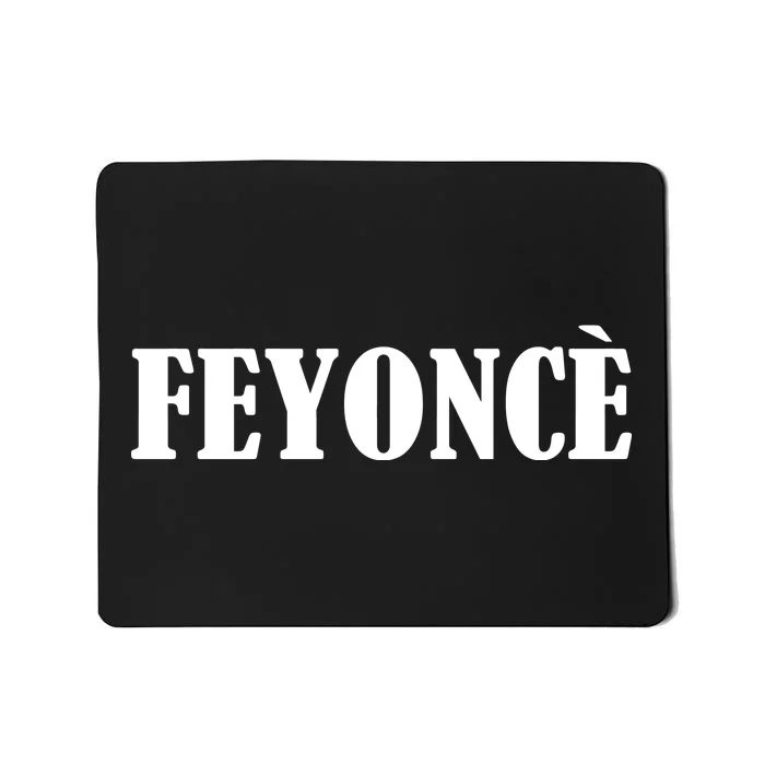 Feyonce Mousepad