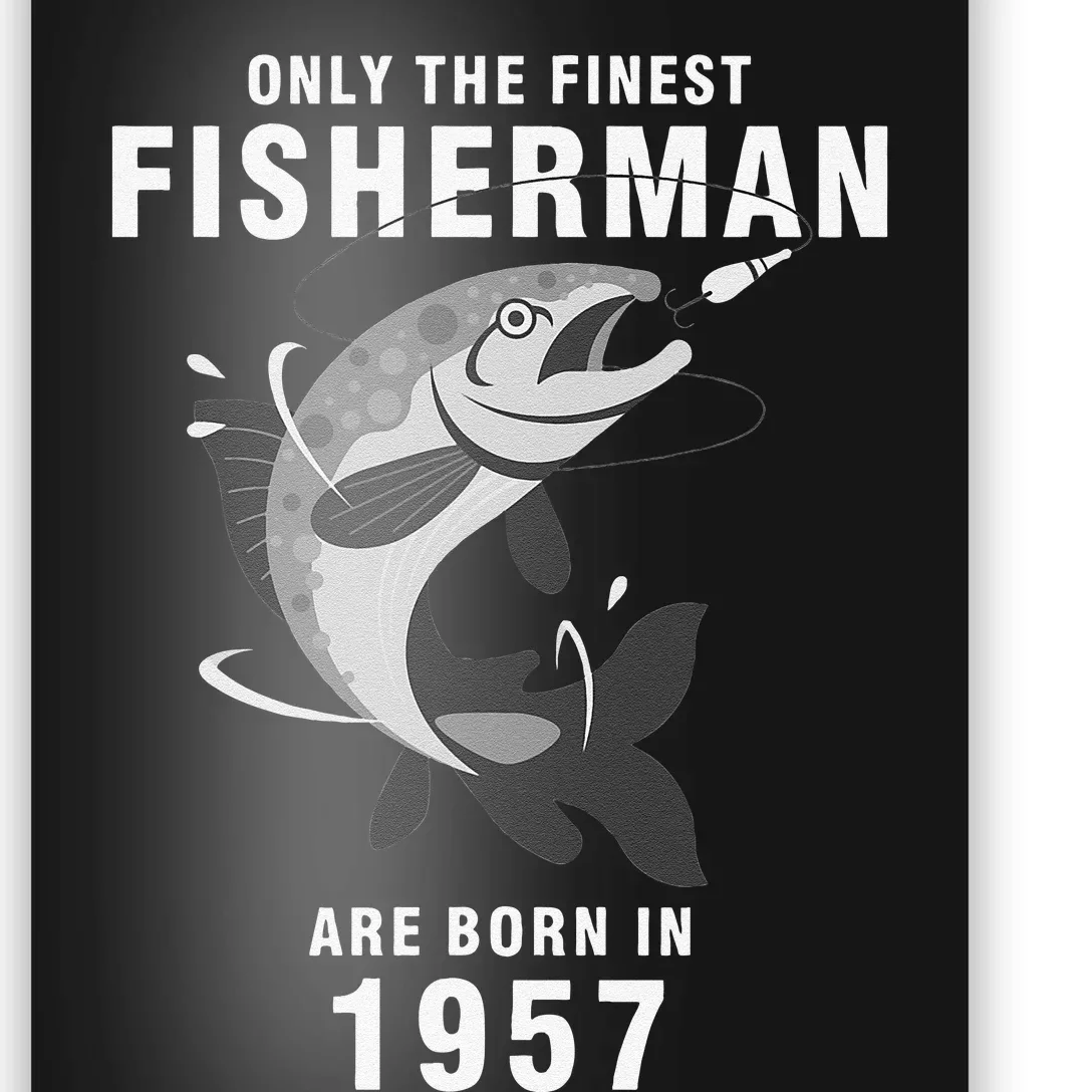 Fishing Fisherman 1957 63rd Birthday Are Born In 1957 Poster