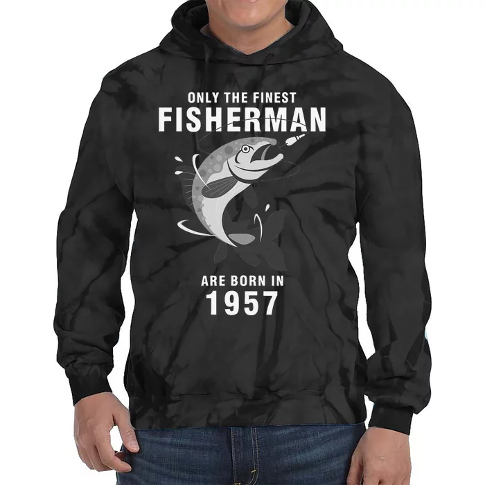 Fishing Fisherman 1957 63rd Birthday Are Born In 1957 Tie Dye Hoodie