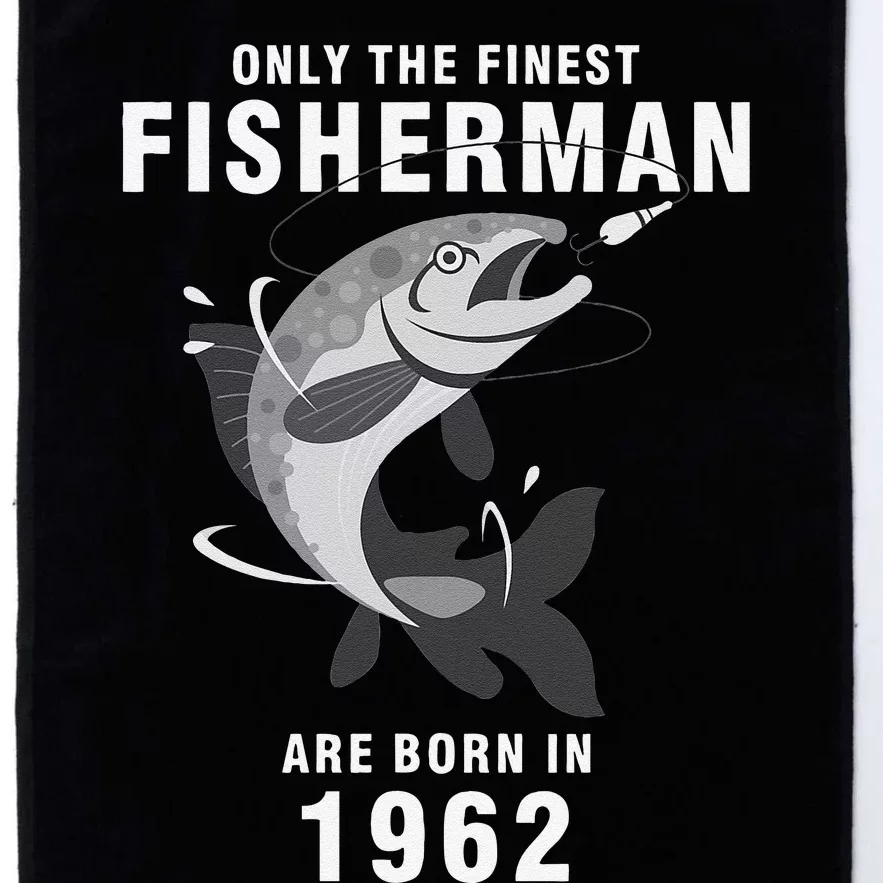 Fishing Fisherman 1962 58th Birthday Are Born In 1962 Platinum Collection Golf Towel