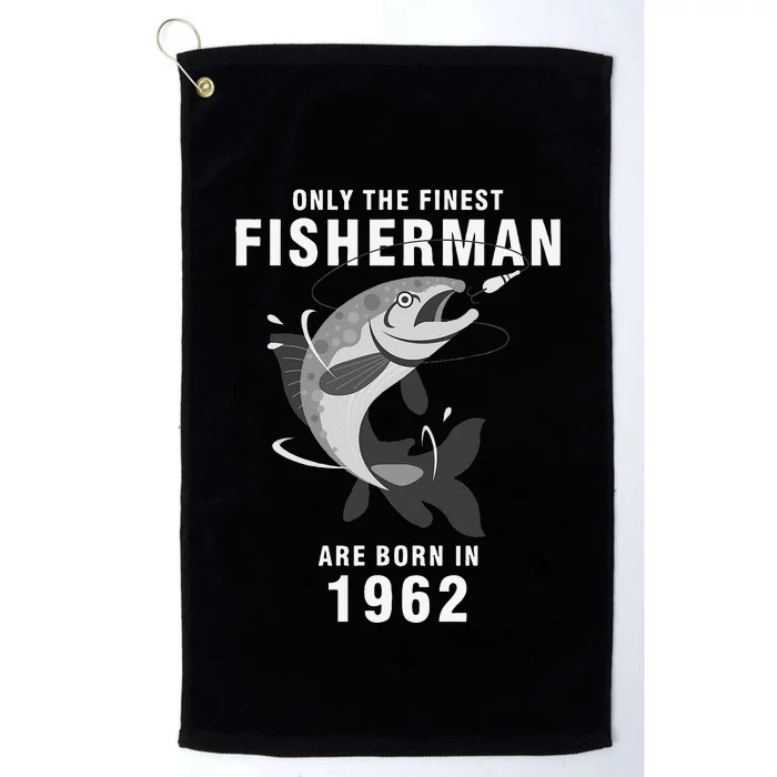 Fishing Fisherman 1962 58th Birthday Are Born In 1962 Platinum Collection Golf Towel