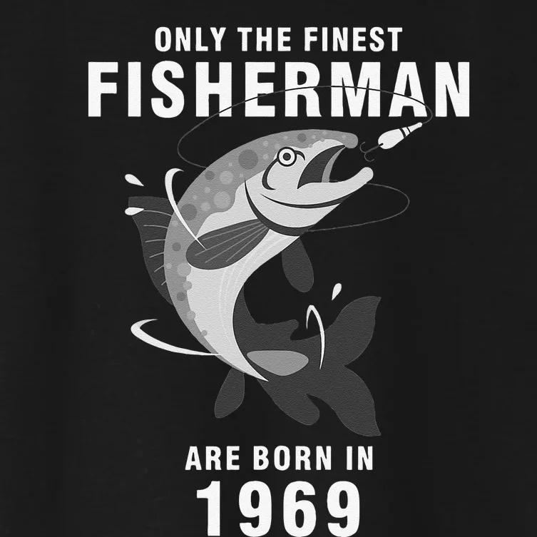 Fishing Fisherman 1969 51st Birthday Are Born In 1969 Women's Crop Top Tee