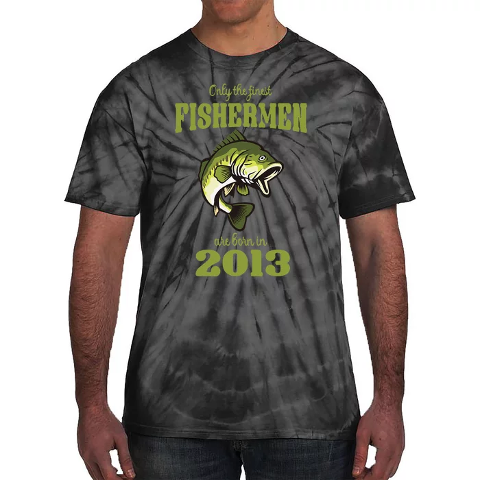 Funny Fishing 10th Birthday Fishermen Are Born In 2013 Gift Tie-Dye T-Shirt