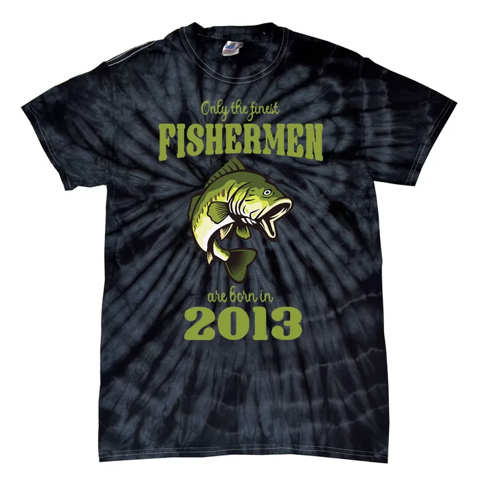 Funny Fishing 10th Birthday Fishermen Are Born In 2013 Gift Tie-Dye T-Shirt