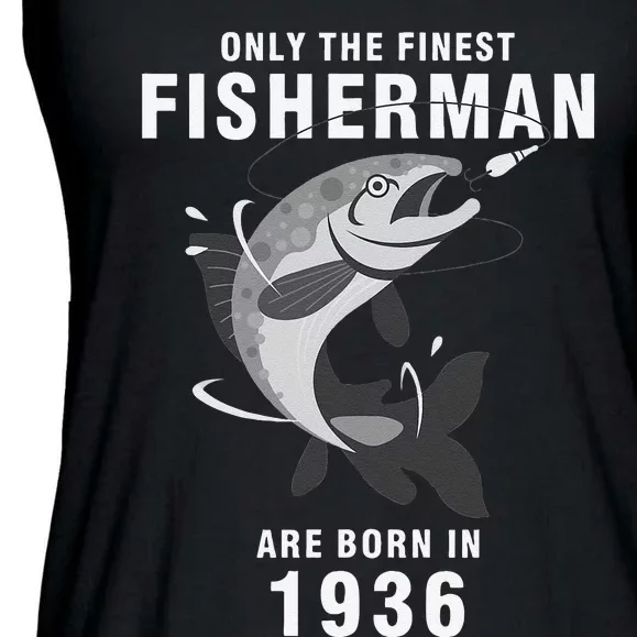 Fishing Fisherman 1936 84th Birthday Are Born In 1936 Ladies Essential Flowy Tank