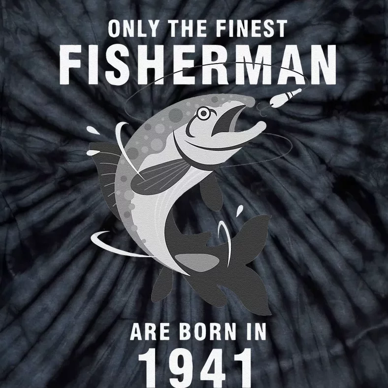 Fishing Fisherman 1941 79th Birthday Are Born In 1941 Tie-Dye T-Shirt