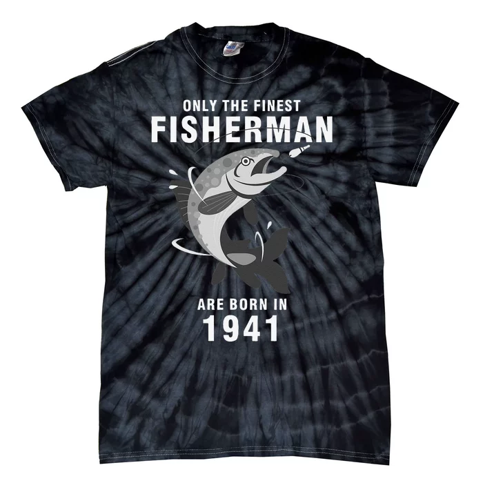 Fishing Fisherman 1941 79th Birthday Are Born In 1941 Tie-Dye T-Shirt