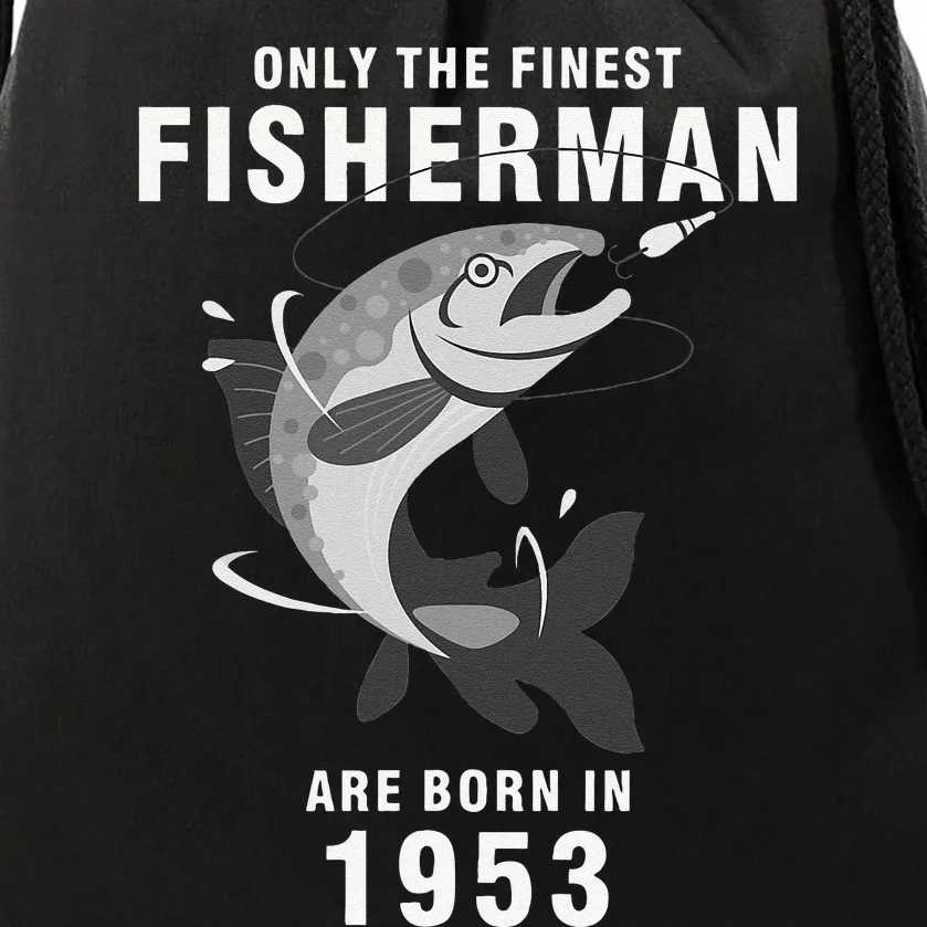 Fishing Fisherman 1953 67th Birthday Are Born In 1953 Drawstring Bag