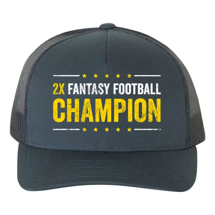 Fantasy Football 2 Time Winner Champ Champion Cool Gift Yupoong Adult 5-Panel Trucker Hat