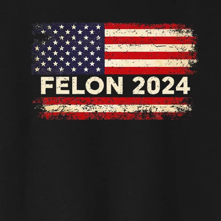 Felon24 Felon 2024 Convicted Felon Funny Pro Trump 2024 Women's Crop Top Tee