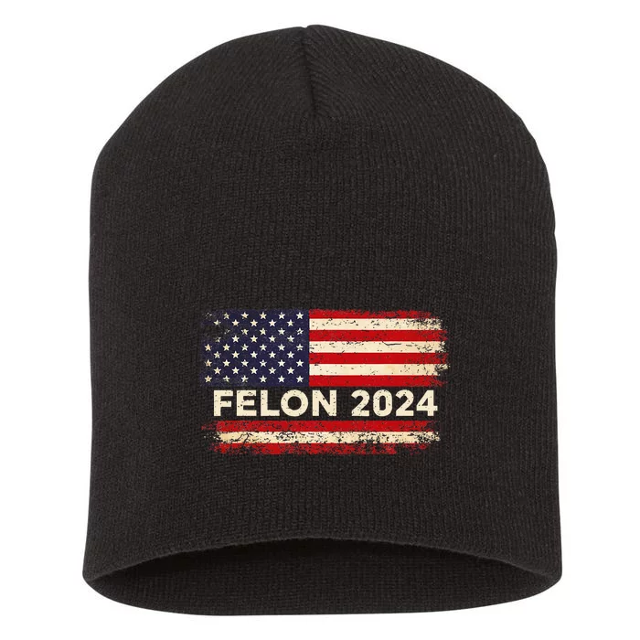 Felon24 Felon 2024 Convicted Felon Funny Pro Trump 2024 Short Acrylic Beanie