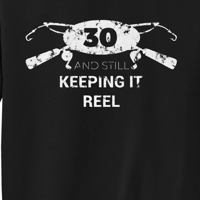 Funny Fishing 30th Birthday Gift Fisherman 30 Years Tall Sweatshirt