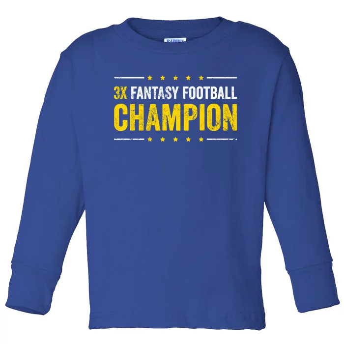 Fantasy Football 3 Time Winner Champ Champion Gift Toddler Long Sleeve Shirt