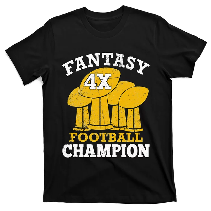 Fantasy Football 4x Champion Four Time Champ Fantasy Winner T-Shirt