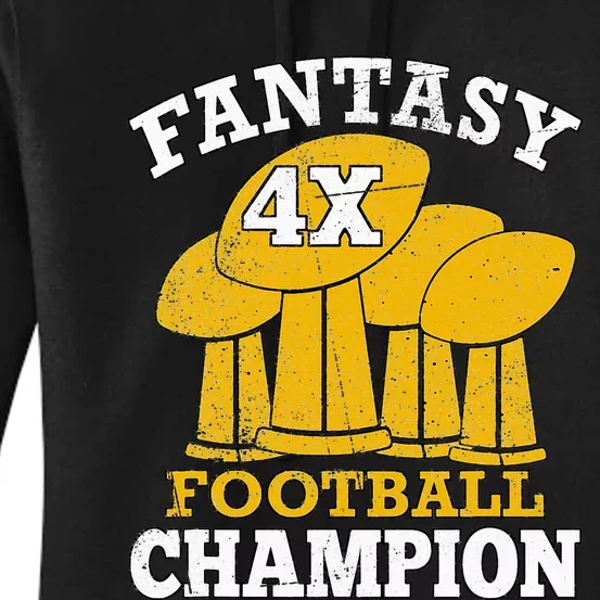 Fantasy Football 4x Champion Four Time Champ Fantasy Winner Women's Pullover Hoodie