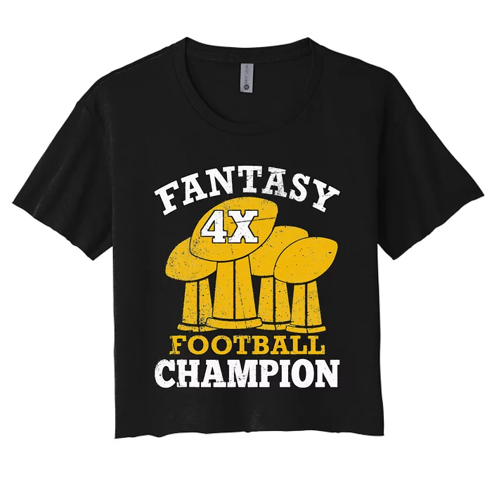 Fantasy Football 4x Champion Four Time Champ Fantasy Winner Women's Crop Top Tee