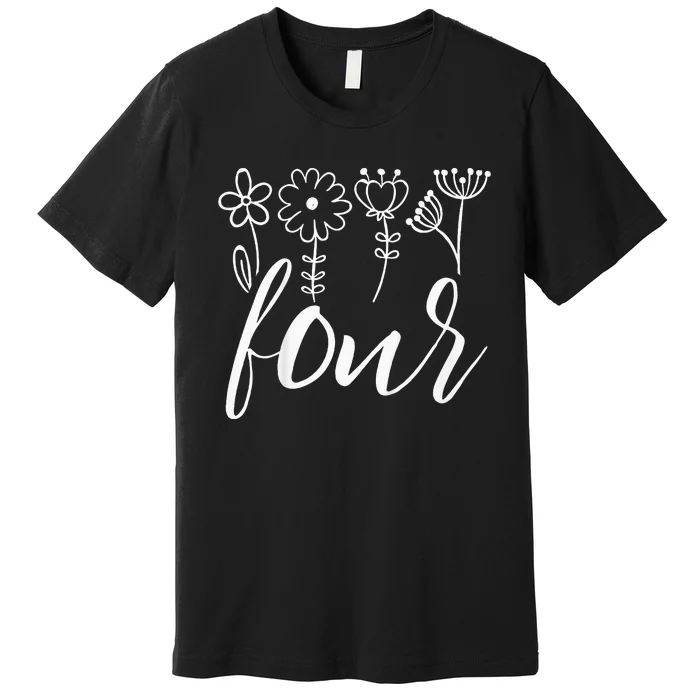 Floral Four 4 Year Old 4th Birthday Premium T-Shirt