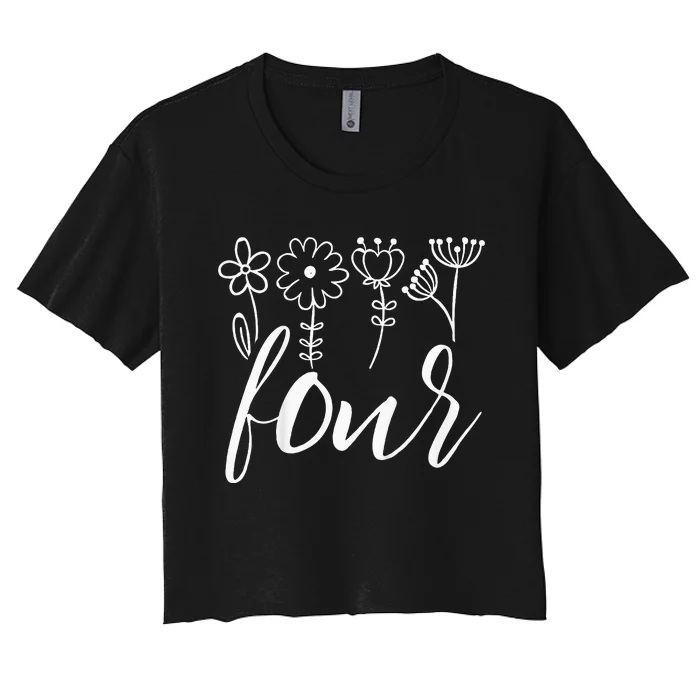 Floral Four 4 Year Old 4th Birthday Women's Crop Top Tee