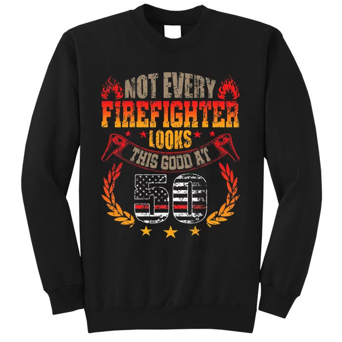 Funny Firefighter 50th Birthday Gift Vintage Gift Tall Sweatshirt