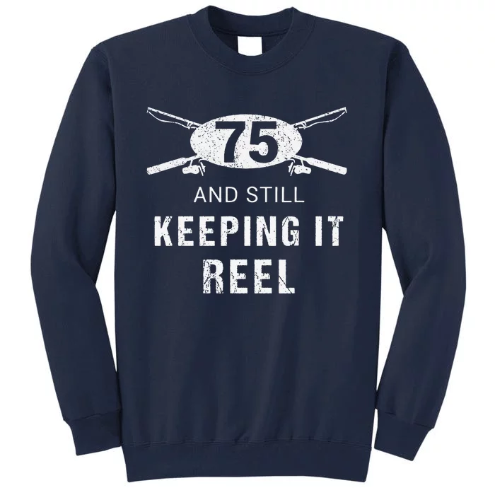 Funny Fishing 75th Birthday Gift Fisherman 75 Year Old Tall Sweatshirt