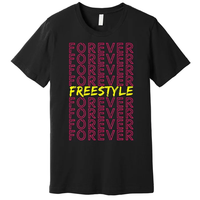 Freestyle Forever 80s Retro Concert Party Vintage Costume Premium T-Shirt