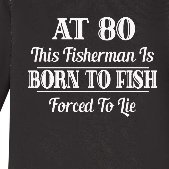 Funny Fishing 80th Birthday Gift Fisherman Baby Long Sleeve Bodysuit