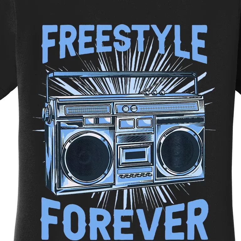 Freestyle Forever 80s Retro Rap Women's T-Shirt