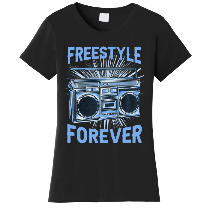 Freestyle Forever 80s Retro Rap Women's T-Shirt