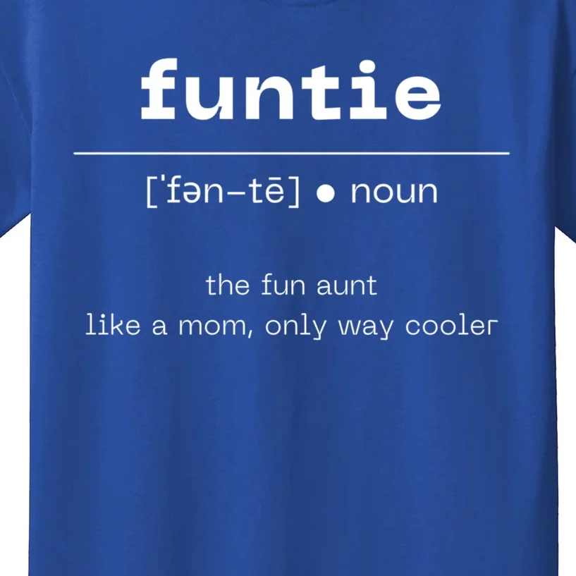 Funtie Fun Auntie Cool Aunt Funny Gift Best Auntie Funny Gift Cute Gift Kids T-Shirt