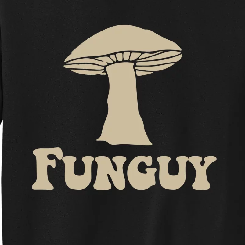 Funguy Funny Apparel Tall Sweatshirt