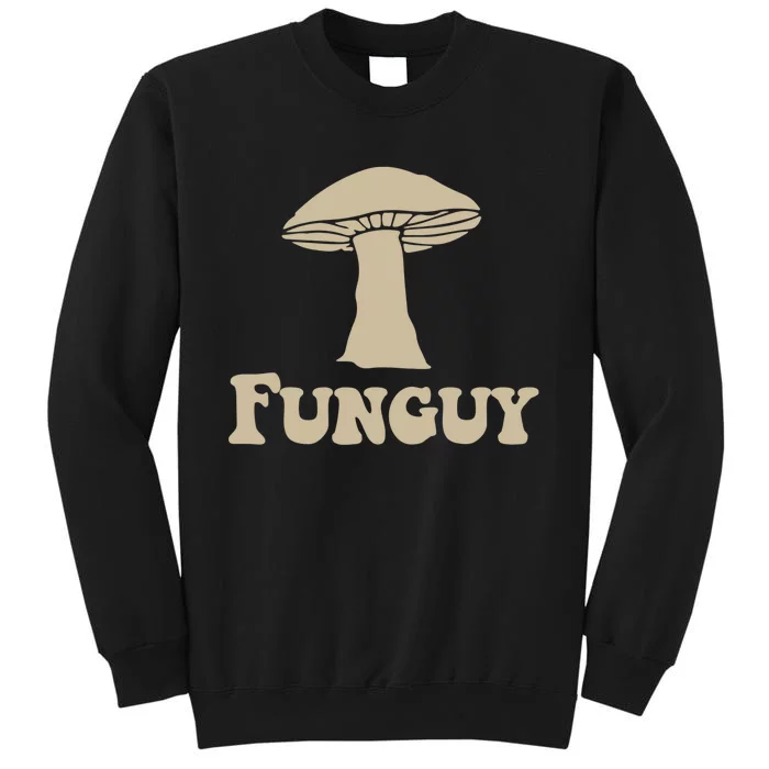 Funguy Funny Apparel Tall Sweatshirt