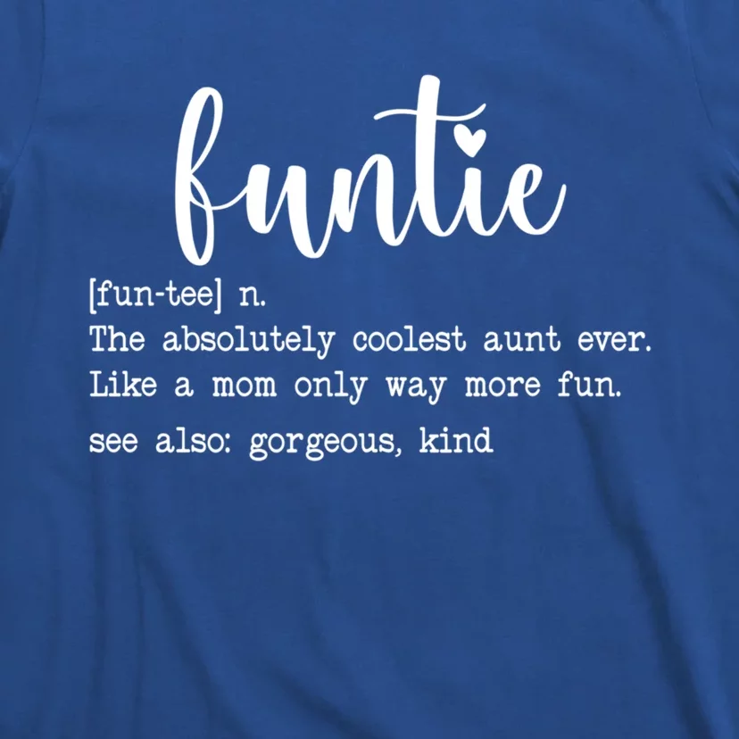 Funtie Funny Auntie Aunt Definition Meaningful Gift T-Shirt