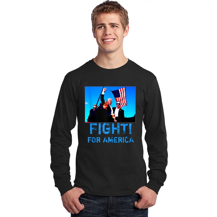 Fight For America Fight For Trump Gift Long Sleeve Shirt