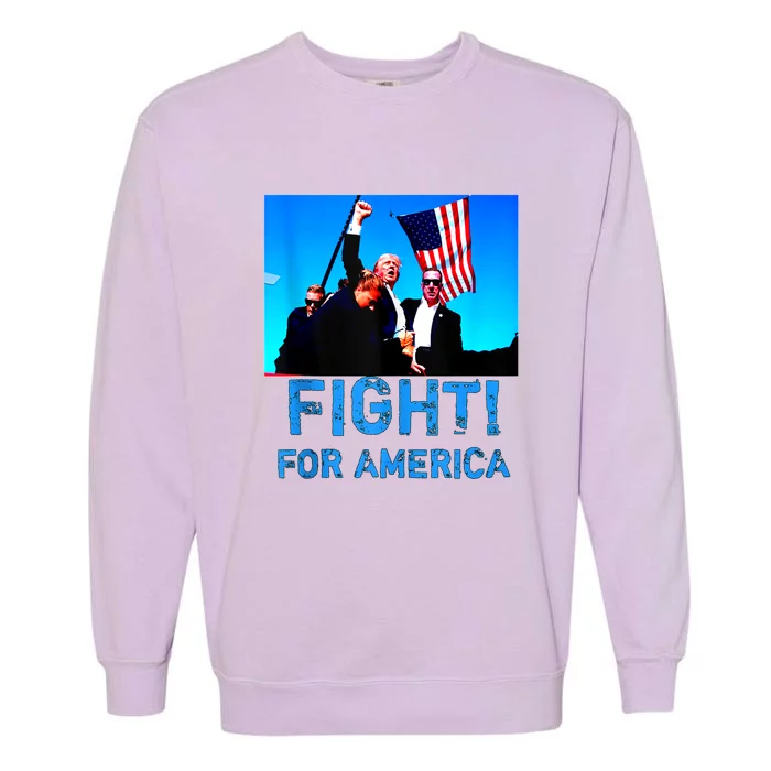 Fight For America Fight For Trump Gift Garment-Dyed Sweatshirt