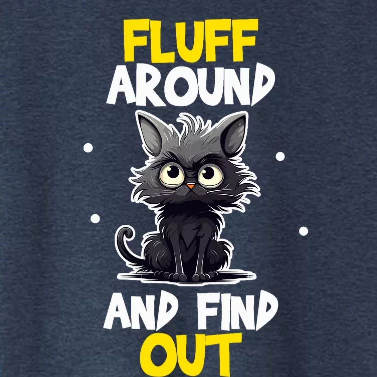 Funny Fluff Around And Find Out Cat Lovers Cute Sarcasm Women's Crop Top Tee