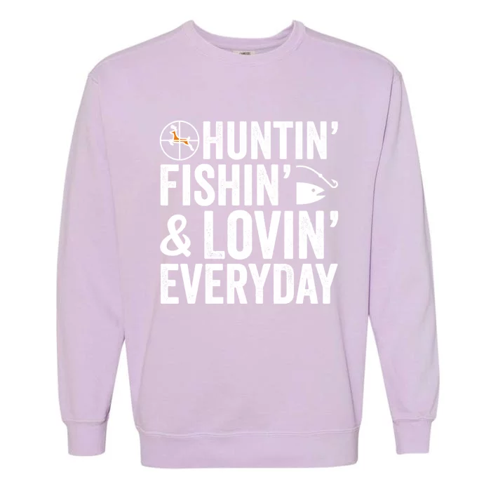 Funny Fishing And Hunting Gift Garment-Dyed Sweatshirt