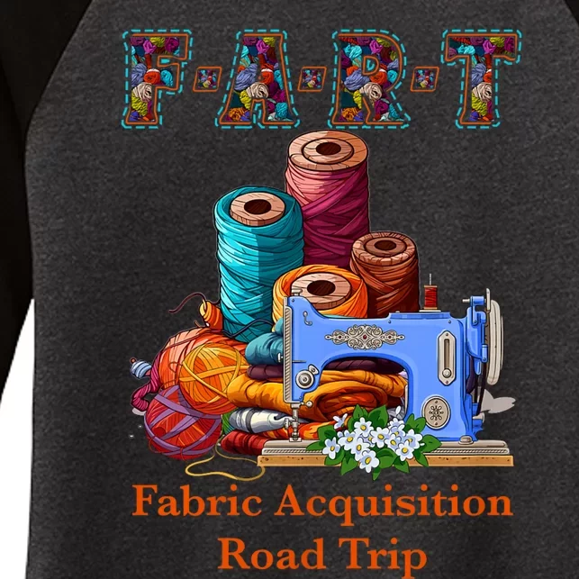 Fart Fabric Acquisition Road Trip Sewing F.A.R.T Quilting Women's Tri-Blend 3/4-Sleeve Raglan Shirt