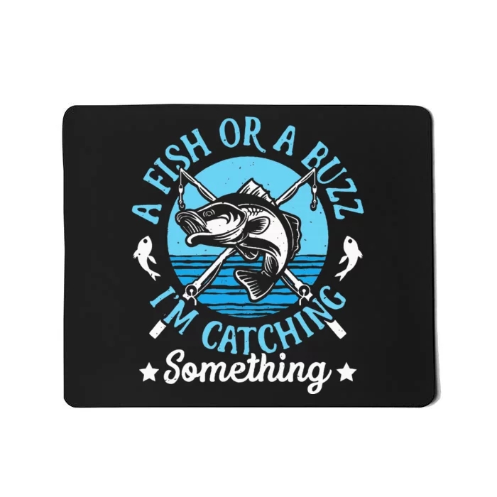 Funny Fishing A Fish Or A Buzz Mousepad