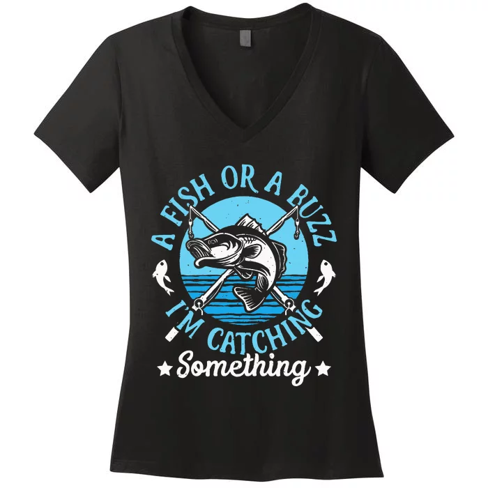 Funny Fishing A Fish Or A Buzz Women's V-Neck T-Shirt