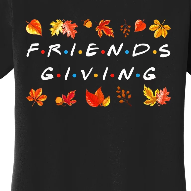 Friendsgiving Fall Autumn Friends & Family Thanksgiving Women's T-Shirt