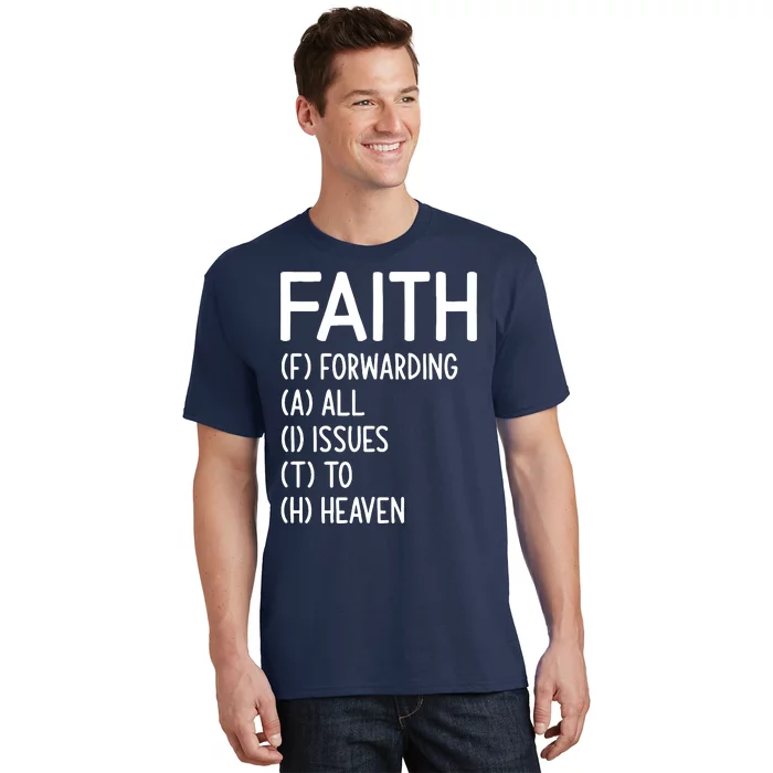 Faith Forwarding All Issues To Heaven Inspirational Sayings T-Shirt