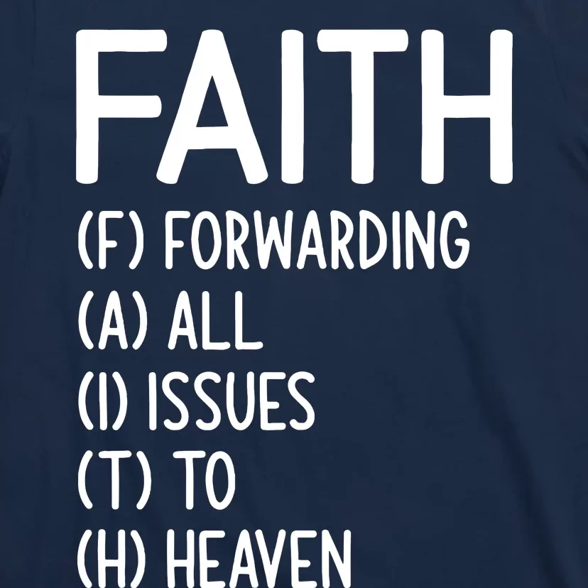 Faith Forwarding All Issues To Heaven Inspirational Sayings T-Shirt