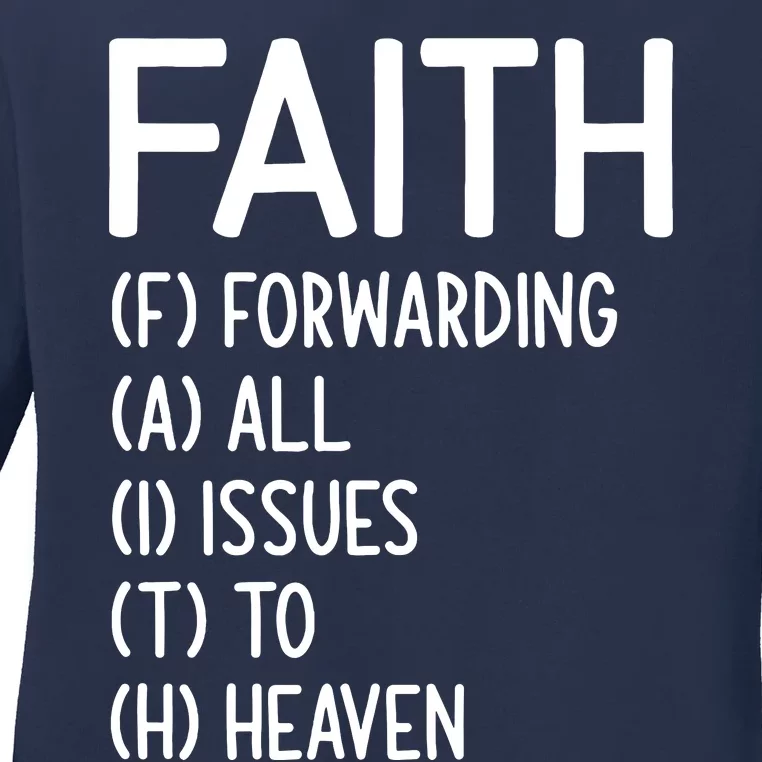 Faith Forwarding All Issues To Heaven Inspirational Sayings Ladies Long Sleeve Shirt