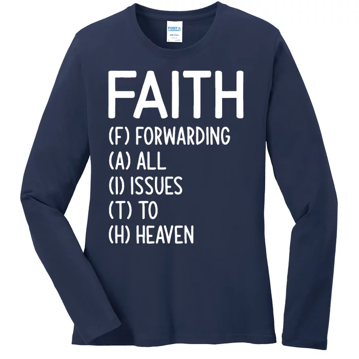 Faith Forwarding All Issues To Heaven Inspirational Sayings Ladies Long Sleeve Shirt