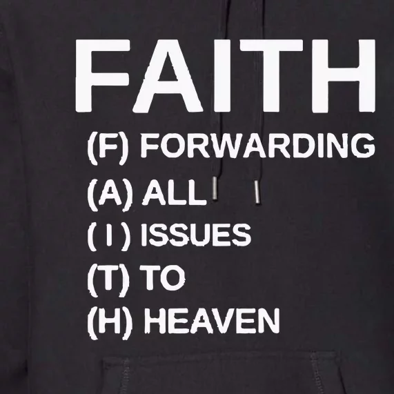 Faith Forwarding All Issues To Heaven Premium Hoodie