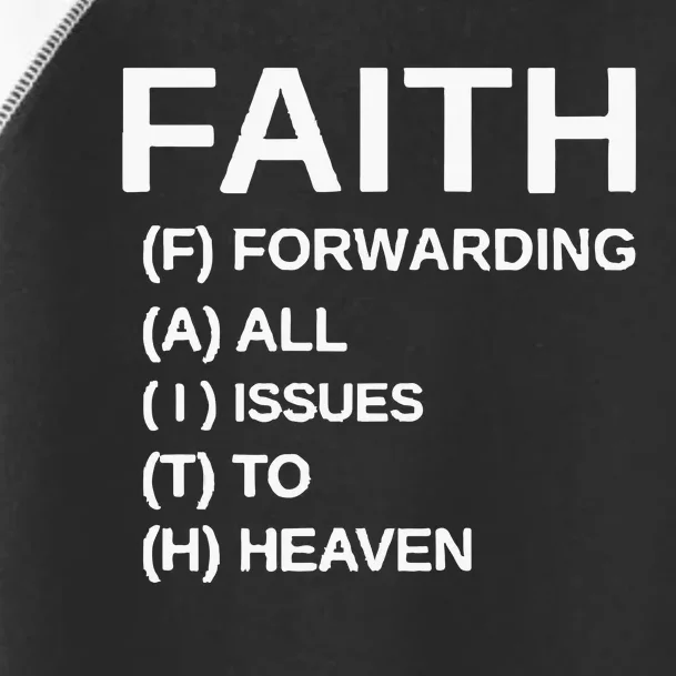 Faith Forwarding All Issues To Heaven Toddler Fine Jersey T-Shirt