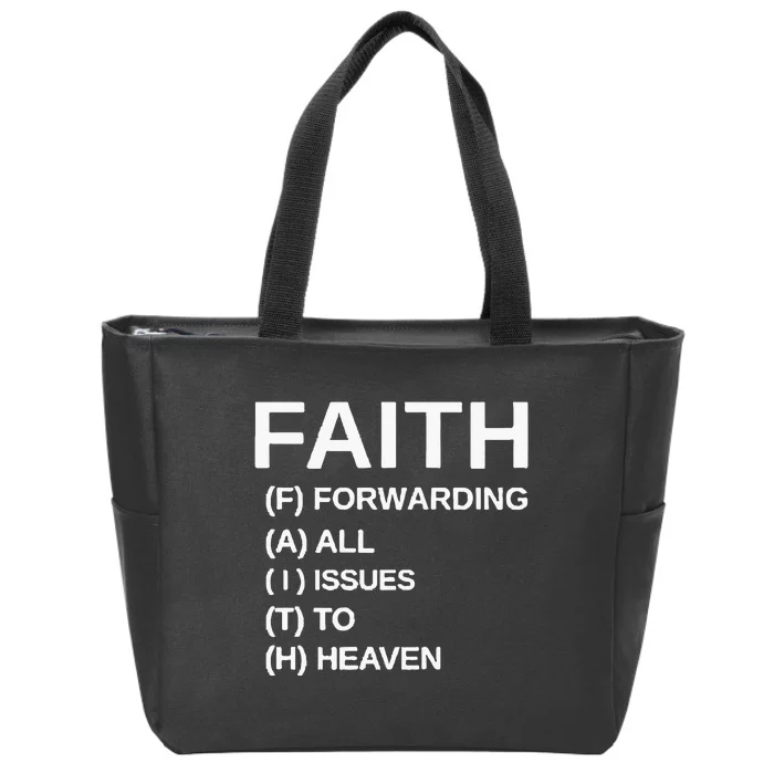 Faith Forwarding All Issues To Heaven Zip Tote Bag