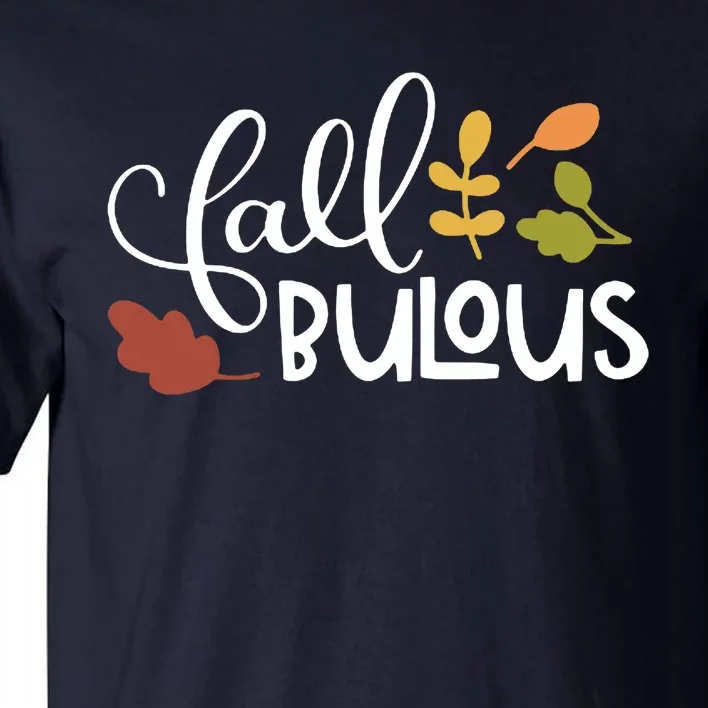 Fall Fabulous Autumn Tall T-Shirt