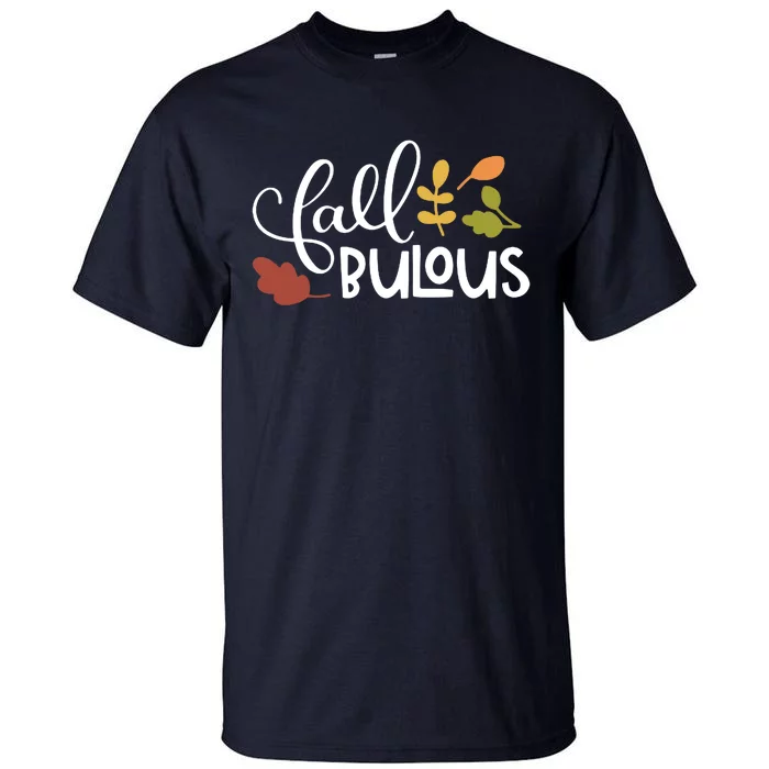 Fall Fabulous Autumn Tall T-Shirt