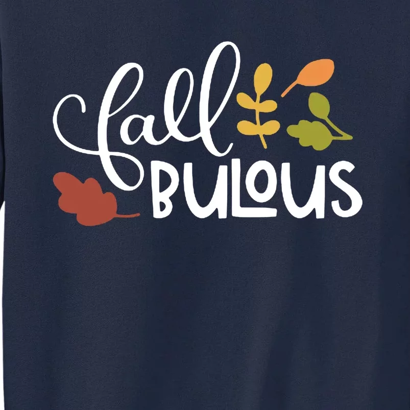 Fall Fabulous Autumn Tall Sweatshirt